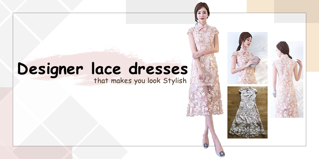 Designer Lace Dresses that makes you look Stylish!