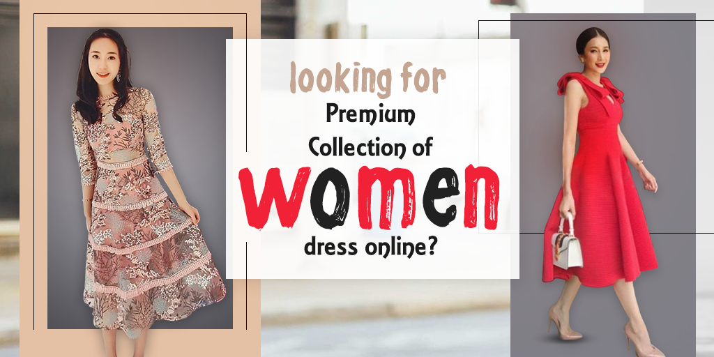 Looking  For Premium Collection of Women Dresses Online
