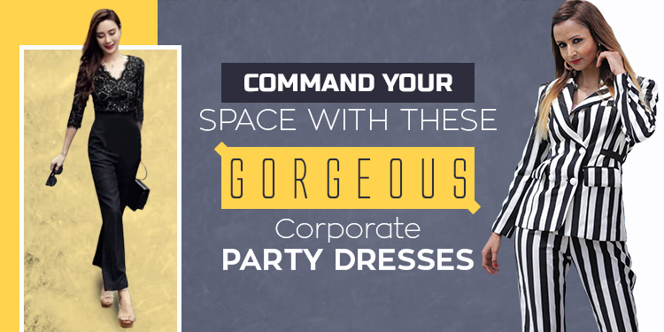 Command your Space with These Gorgeous Corporate Party Dresses