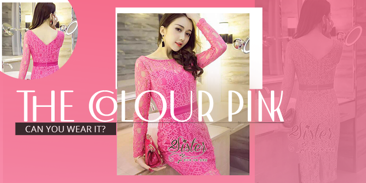 The colour Pink...can you wear it?